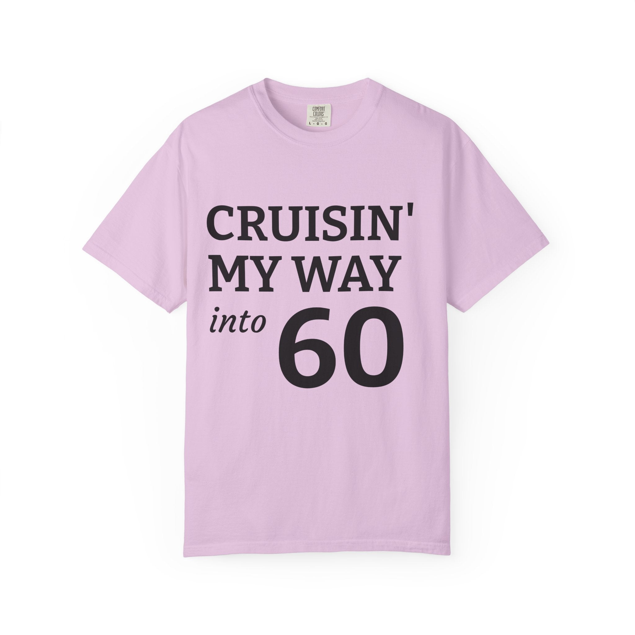 Cruisin' My Way Into 60 T-Shirt — 60th Birthday Celebration Tee