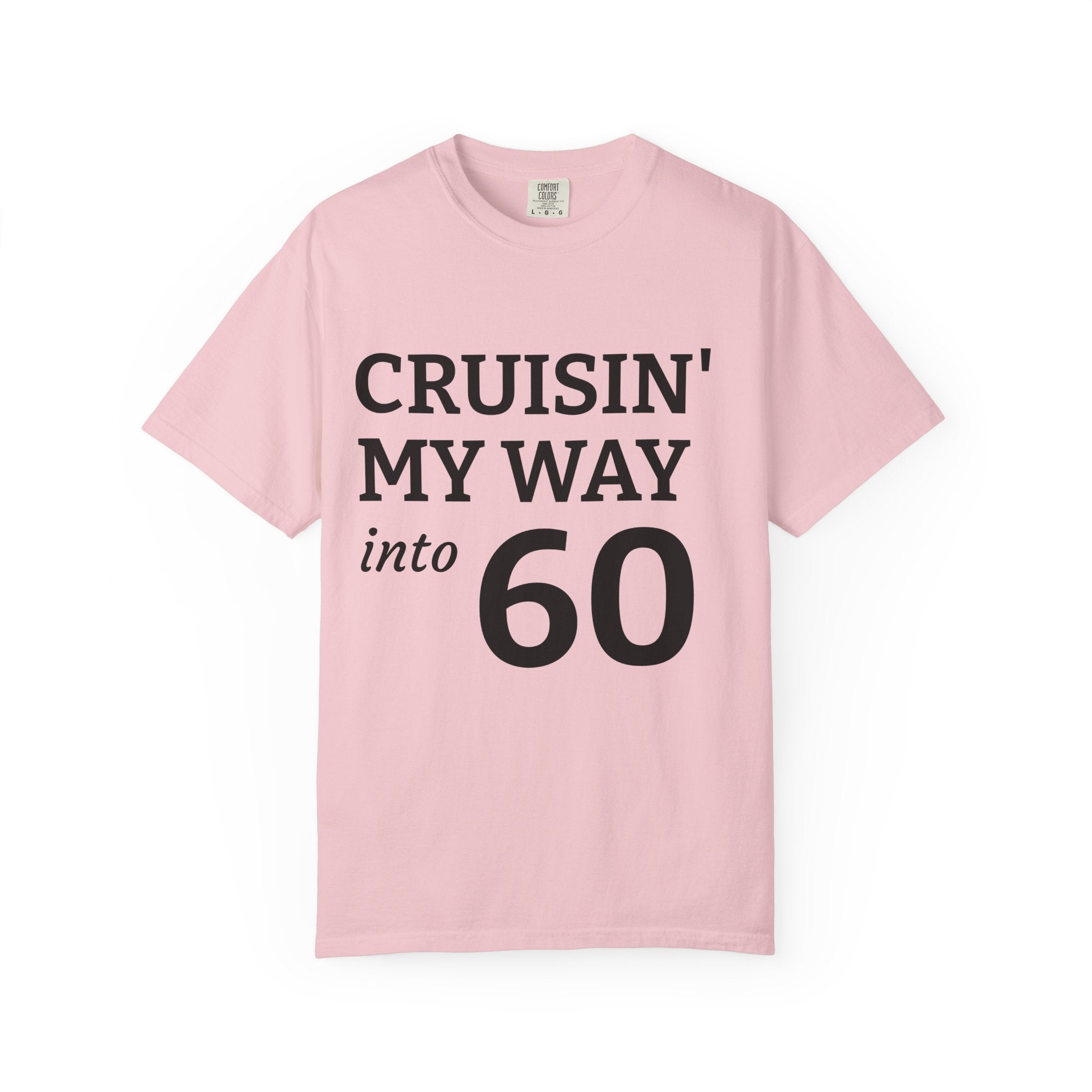 Cruisin' My Way Into 60 T-Shirt — 60th Birthday Celebration Tee