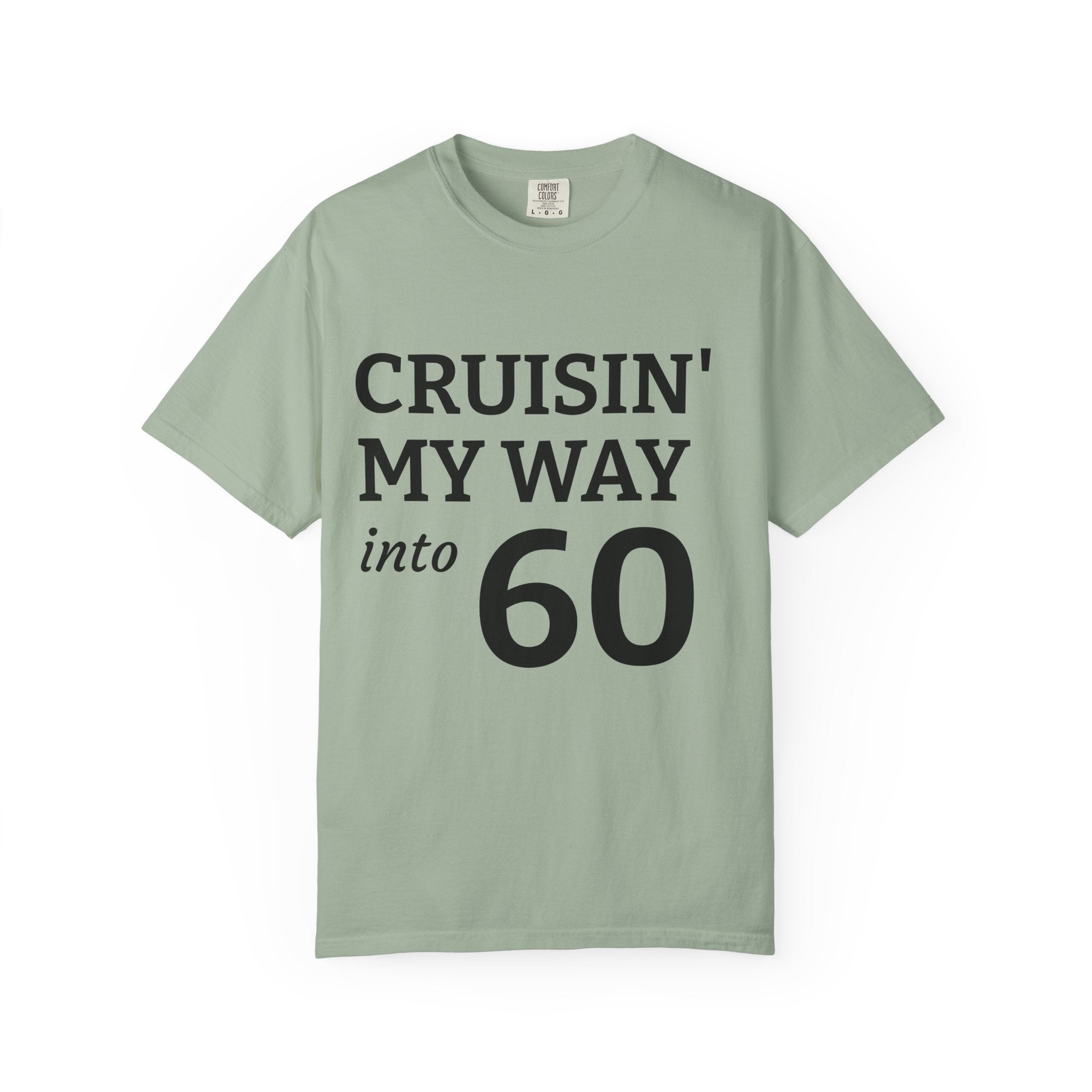 Cruisin' My Way Into 60 T-Shirt — 60th Birthday Celebration Tee