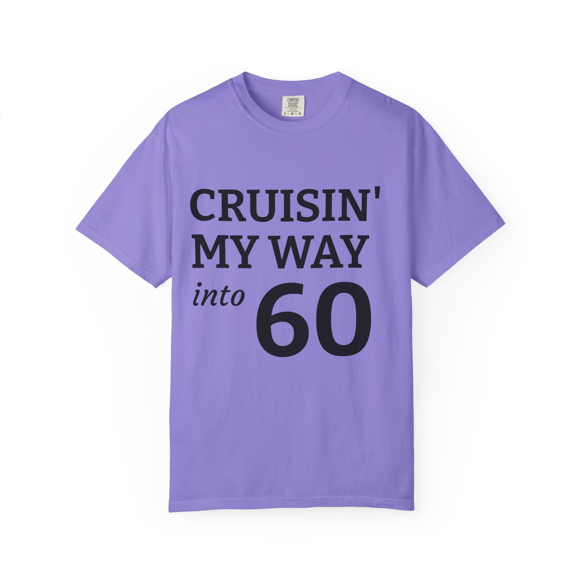 Cruisin' My Way Into 60 T-Shirt — 60th Birthday Celebration Tee