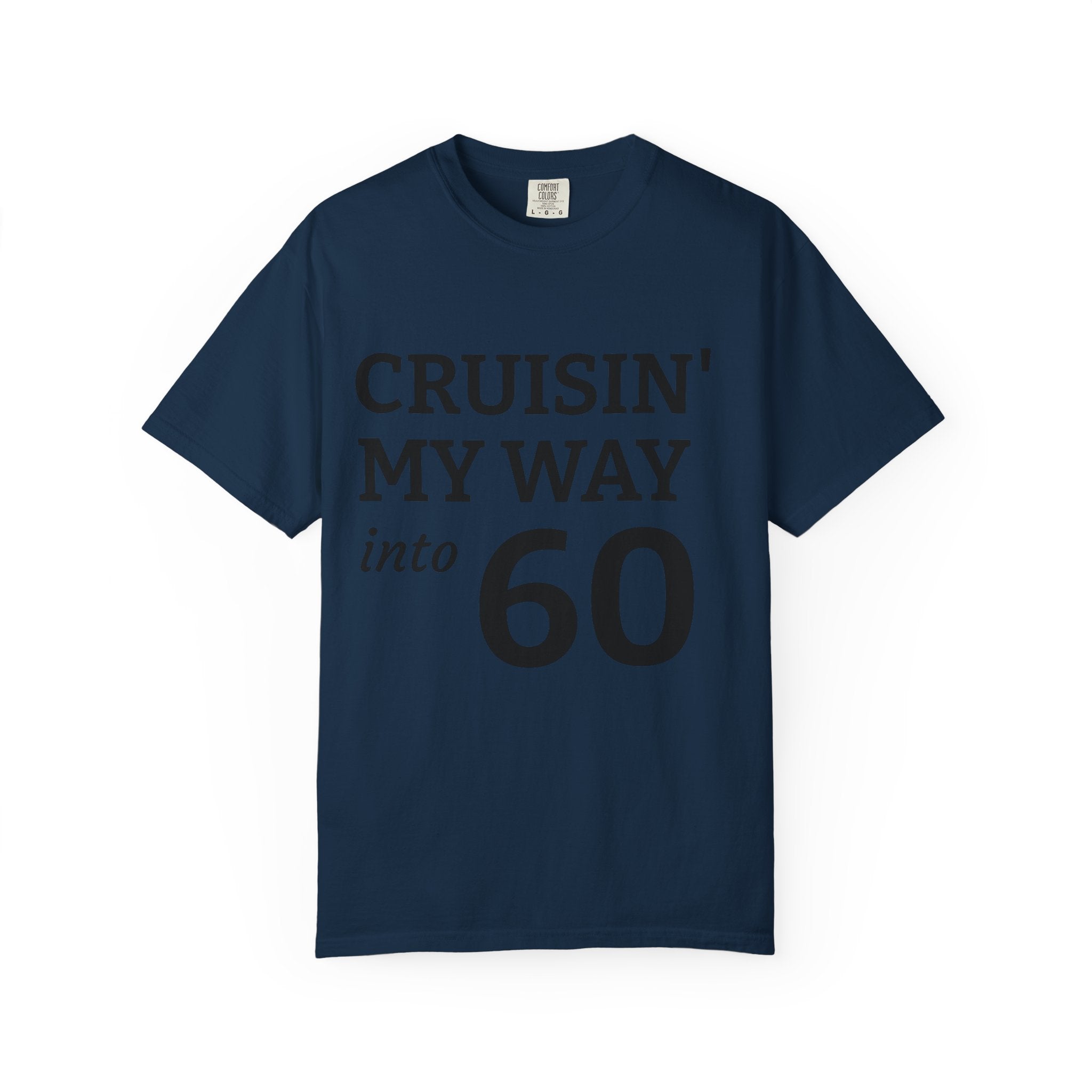 Cruisin' My Way Into 60 T-Shirt — 60th Birthday Celebration Tee