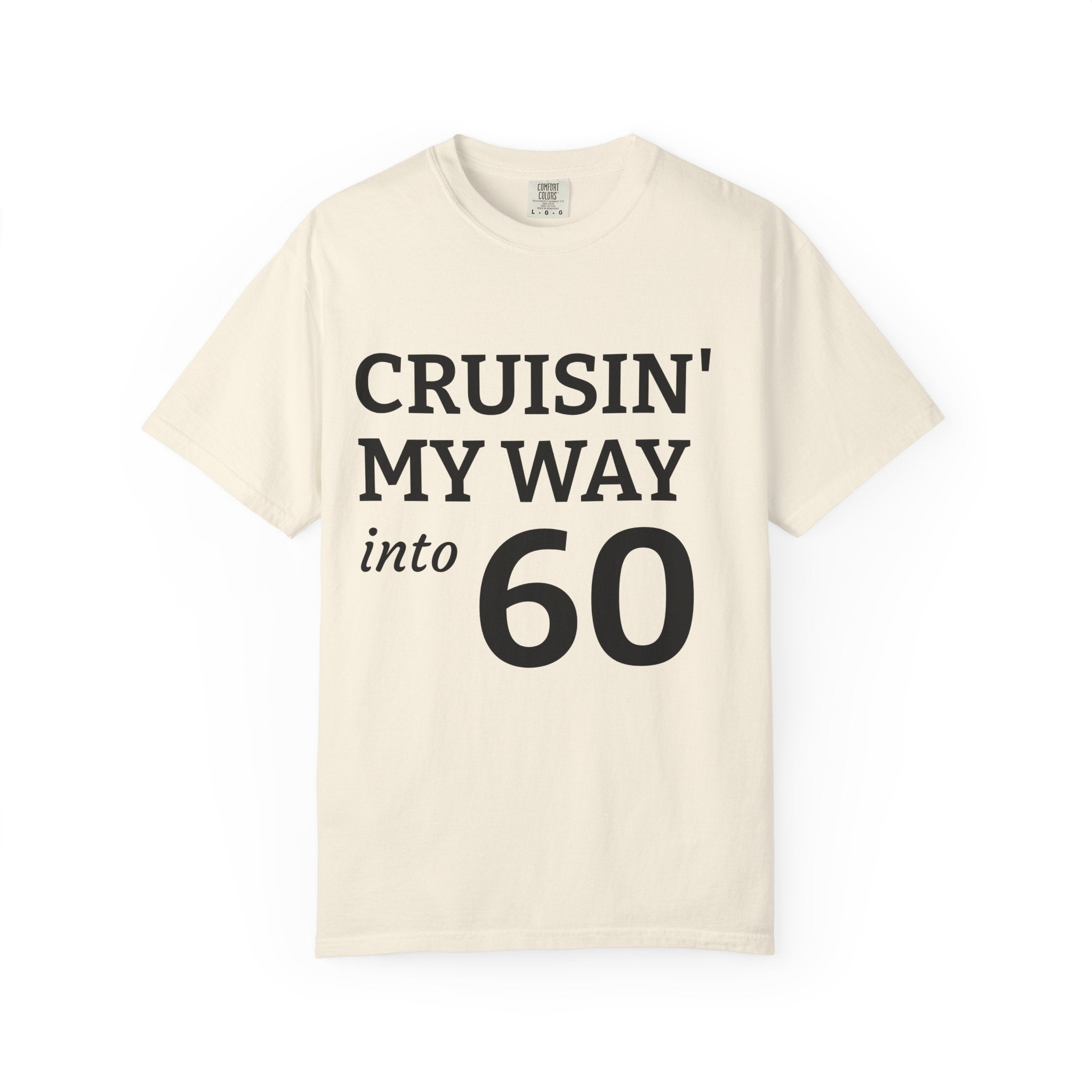 Cruisin' My Way Into 60 T-Shirt — 60th Birthday Celebration Tee