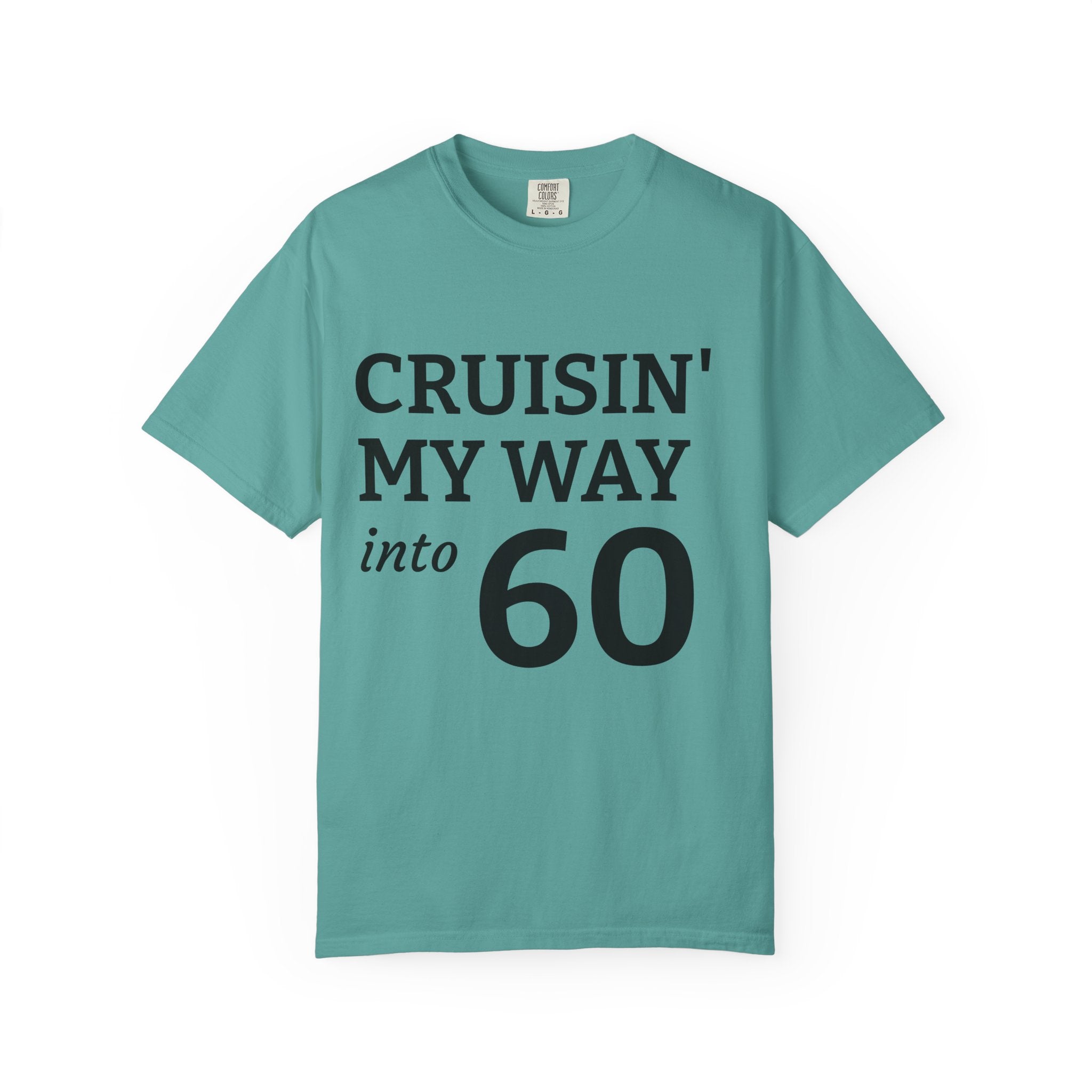 Cruisin' My Way Into 60 T-Shirt — 60th Birthday Celebration Tee