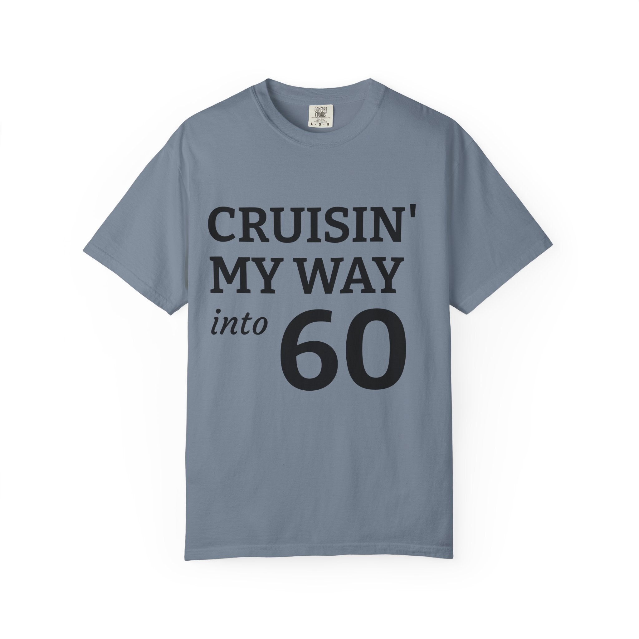 Cruisin' My Way Into 60 T-Shirt — 60th Birthday Celebration Tee